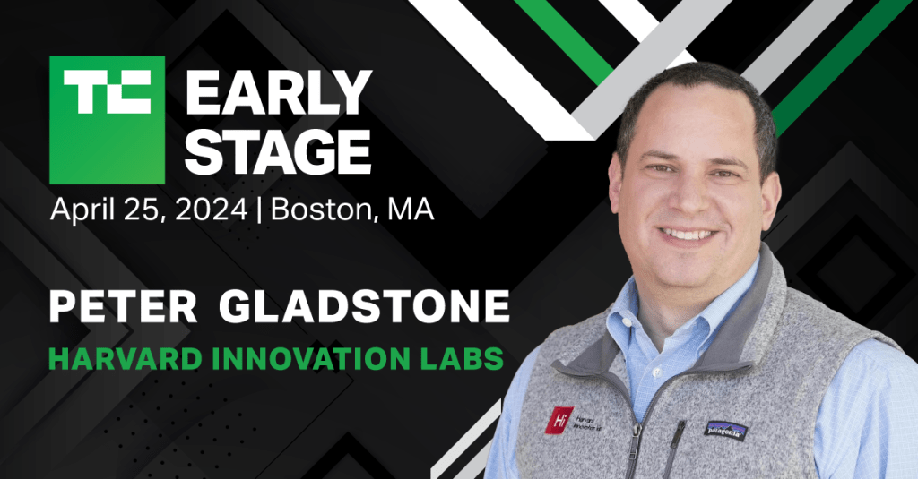 Harvard's Startup Whisperer, Peter Gladstone, Reveals Secrets to Validating Consumer Demand at TechCrunch Early Stage